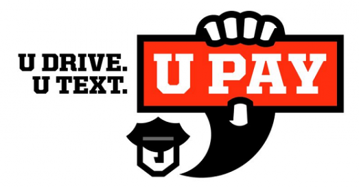 2023 U Drive. U Text. U Pay. Distracted Driving Campaign – April 1st – April 30th